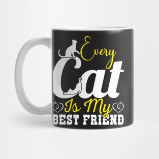 Every Cat Is My Best Frind Mug